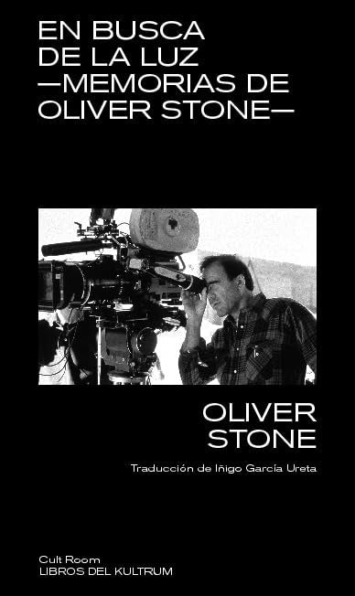En busca de la luz. Memorias de Oliver Stone | Oliver Stone