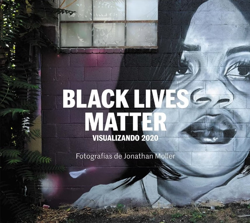 Black lives matter. Visualizando 2020 | JONATHAN MOLLER