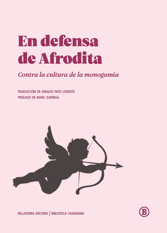 En defensa de Afrodita. Contra la cultura de la monogamia | NA PAI (COORD.)