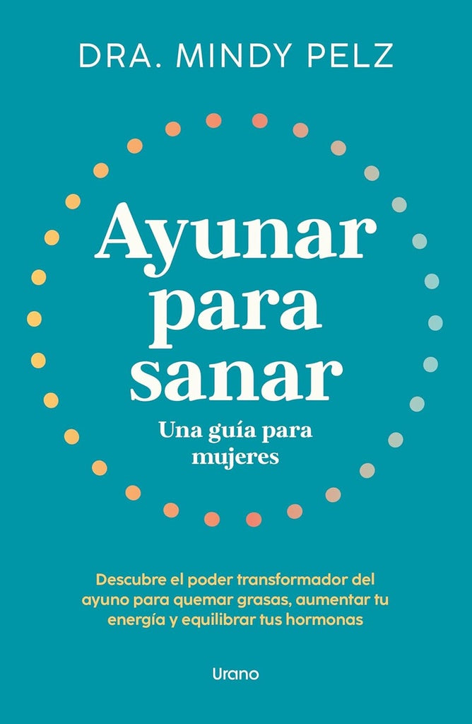 Ayunar para sanar. Dra. Mindy Pelz | MINDY PELZ