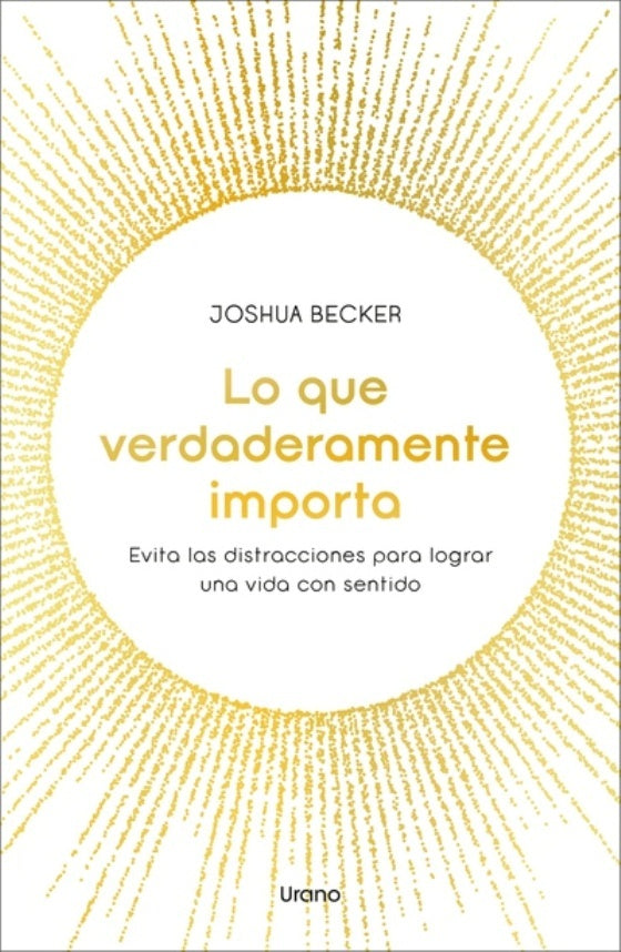 Lo que verdaderamente importa | JOSHUA BECKER