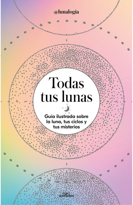 Todas tus lunas | ERICA NOEMI FACEN