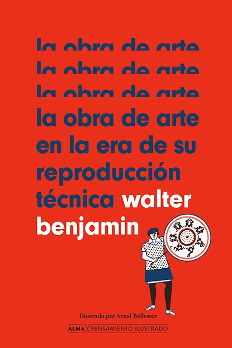 La obra de arte en la era de su reproducción técnica | WALTER BENJAMIN