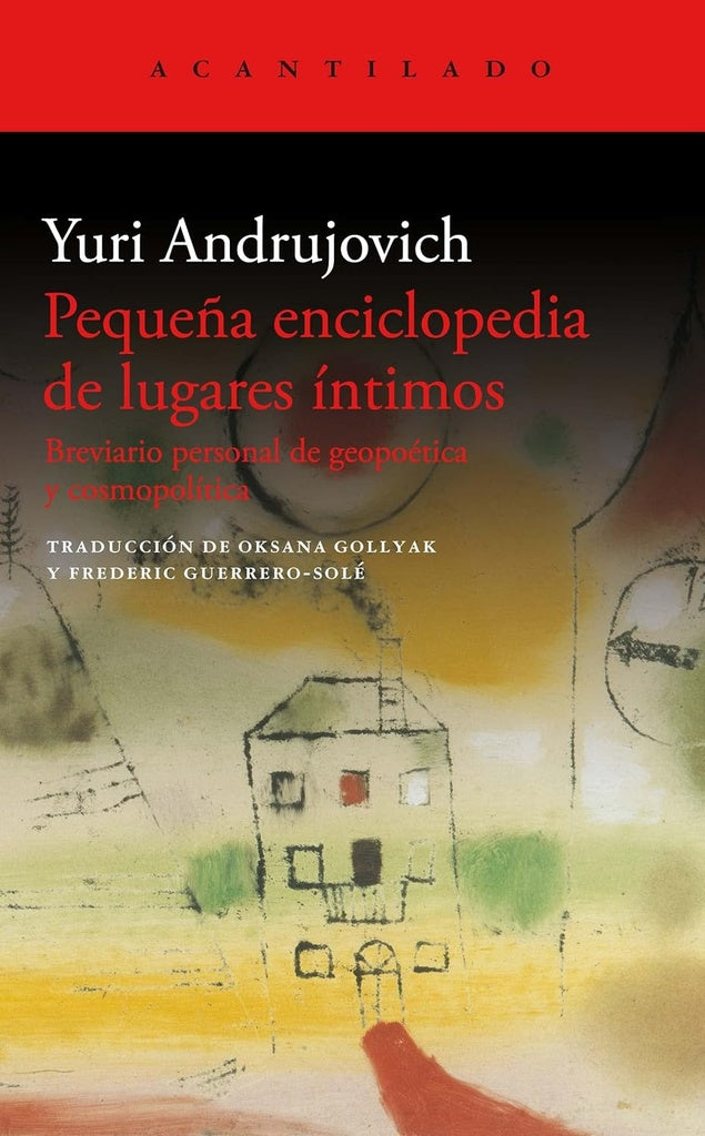 Pequeña enciclopedia de lugares íntimos | YURI ANDRUJOVICH