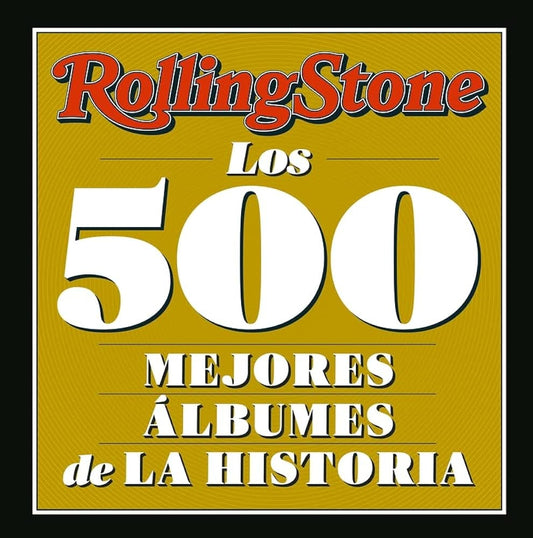 RollingStone. Los 500 mejores ábumes de la historia | ROLLING STONES