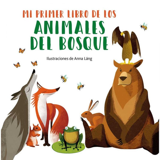 Mi primer libro de los animales del bosque | ANNA LANG