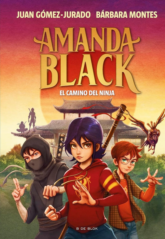 Amanda Black 9 - El camino del ninja | JUAN GOMEZ-JURADO ; BARBARA MONTES