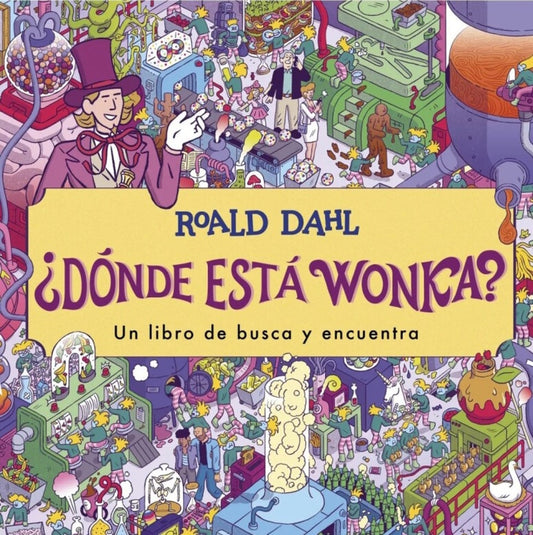 ¿Dónde está Wonka? | Roald Dahl