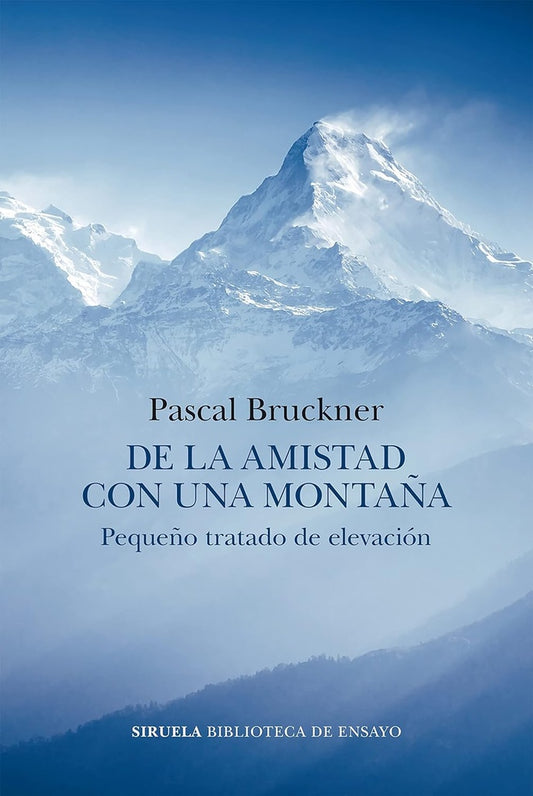 De la amistad con una montaña | PASCAL BRUCKNER