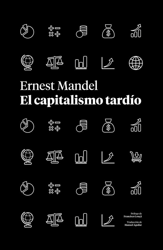 El capitalismo tardío | ERNEST MANDEL