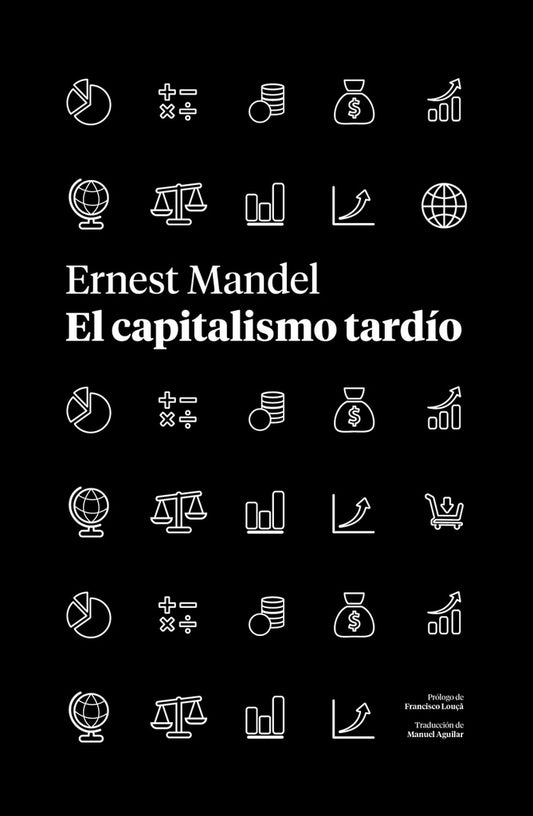 El capitalismo tardío | ERNEST MANDEL