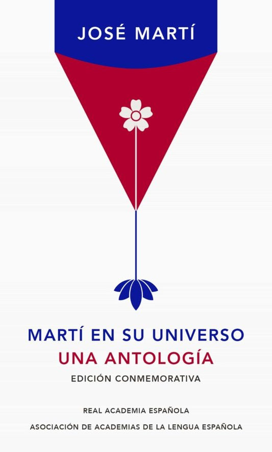 Martí en su universo (Edición conmemorativa de la RAE) | JOSE MARTI
