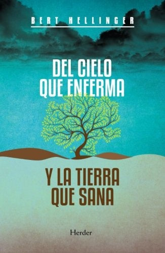 Del cielo que enferma y la tierra que sana | BERT HELLINGER