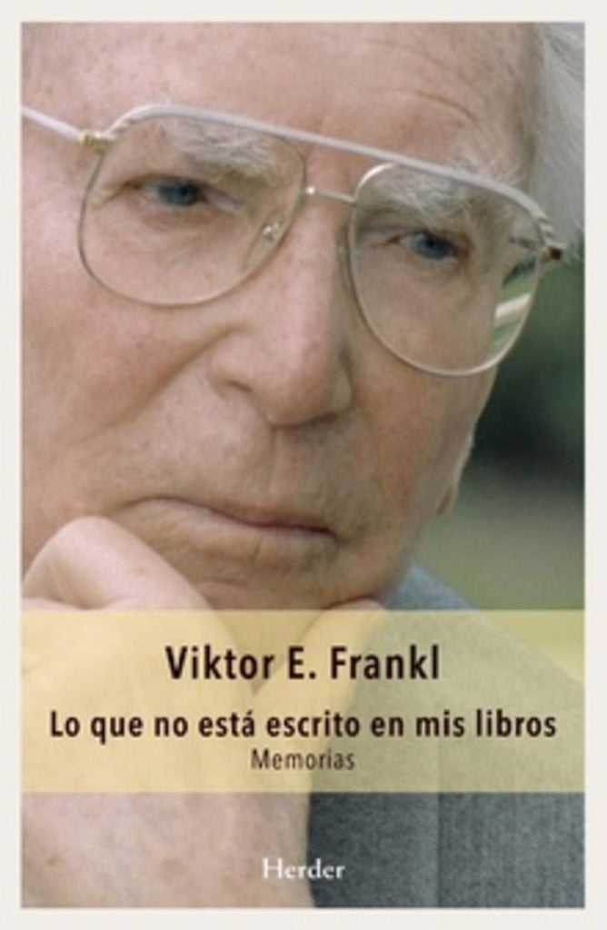 Lo que no está escrito en mis libros | VIKTOR E. FRANKL