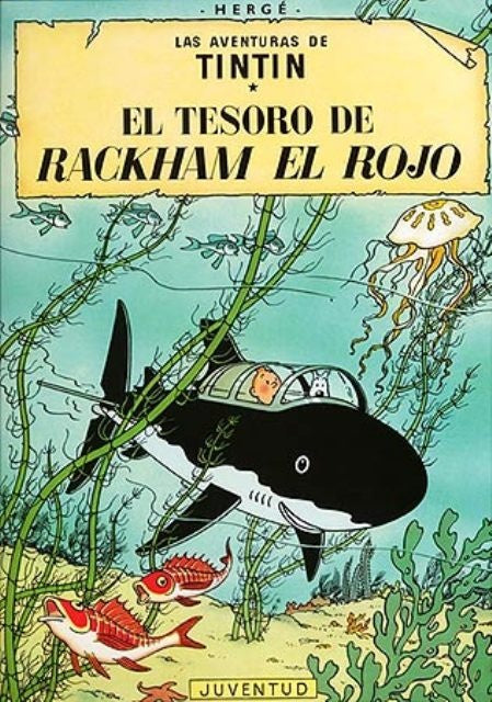 El tesoro de Rackham el Rojo. Las aventuras de Tintín 12 | Hergé