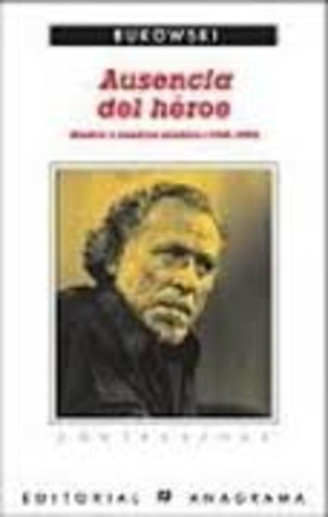 Ausencia del héroe | CHARLES BUKOWSKI