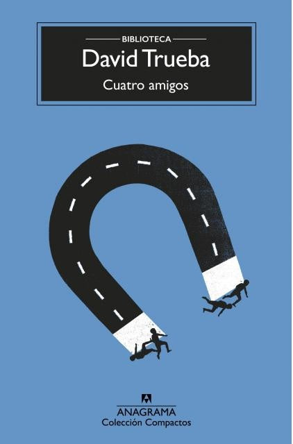 CUATRO AMIGOS | DAVID TRUEBA