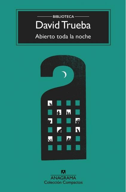 Abierto toda la noche | DAVID TRUEBA