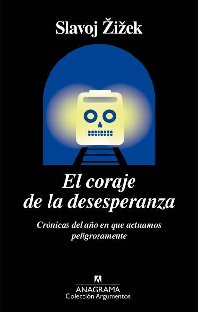 El coraje de la desesperanza | Slavoj Zizek