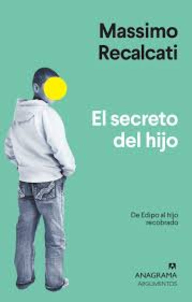 El secreto del hijo | MASSIMO RECALCATI