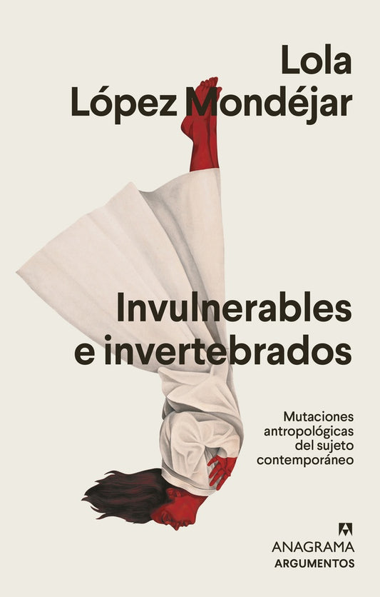 Invulnerables e invertebrados | LOPEZ MONDEJAR LOLA