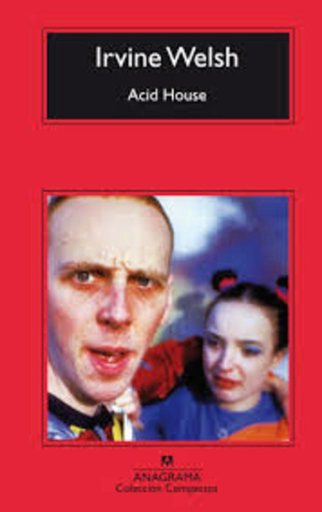 Acid house | IRVINE WELSH