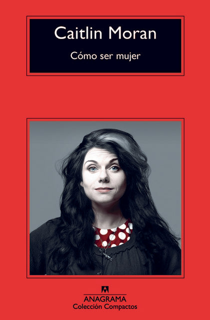 Cómo ser mujer | CAITLIN MORAN