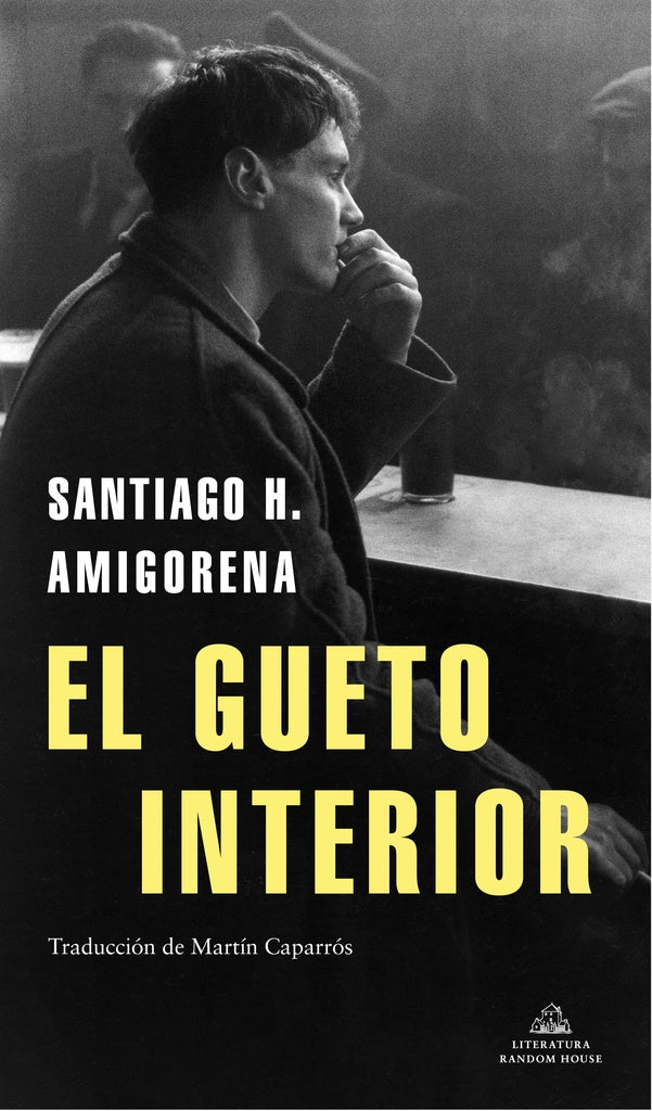 El gueto interior | Santiago H. Amigorena