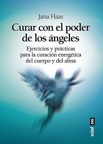 CURAR CON EL PODER DE LOS ANGELES | HAAS JANA