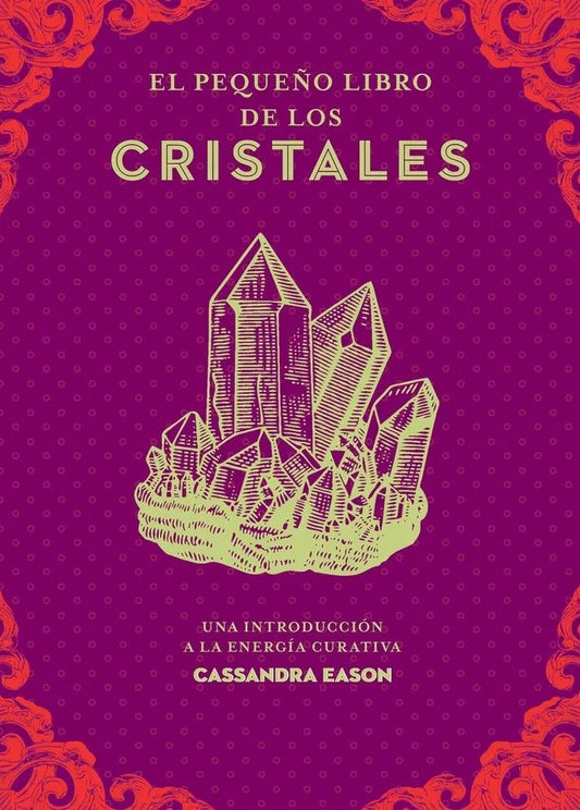El pequeño libro de los cristales | CASSANDRA EASON