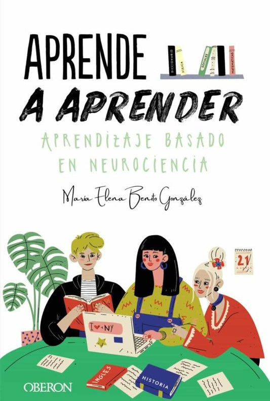 Aprende a aprender: Aprendizaje basado en neurociencia | MARIA ELENA BENITO GONZALEZ
