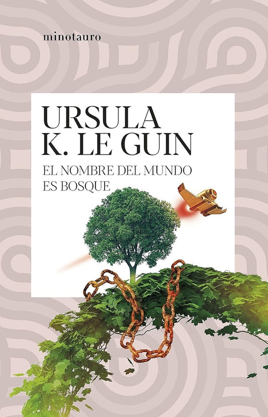 El nombre del mundo es Bosque | Ursula K. Le Guin