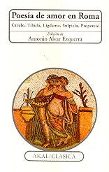 Poesía de amor en Roma. Catulo, Tibulo, Lígdamo, Sulpicicia, Propercio | AA.VV.