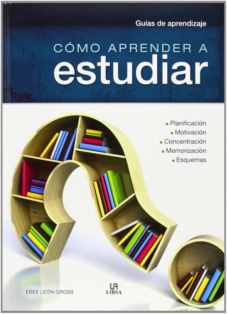 Cómo aprender a estudiar | EBEE LEON GROSS