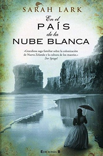 En el país de la nube blanca. Libro 1 de la trilogía de los maoríes I | Sarah Lark