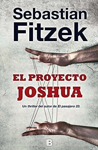 El Proyecto Joshua | Sebastian Fitzek