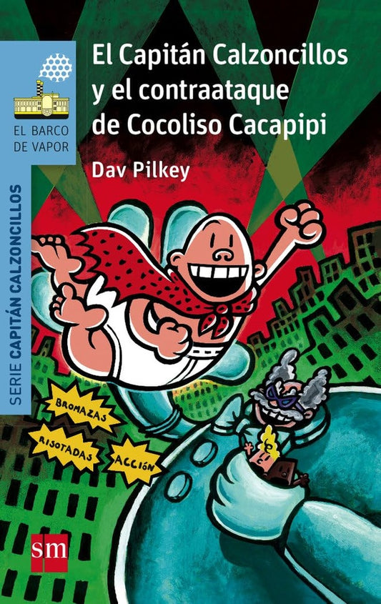 El Capitán Calzoncillos y el contraataque de Cocoliso Cacapipi (13) | DAV PILKEY
