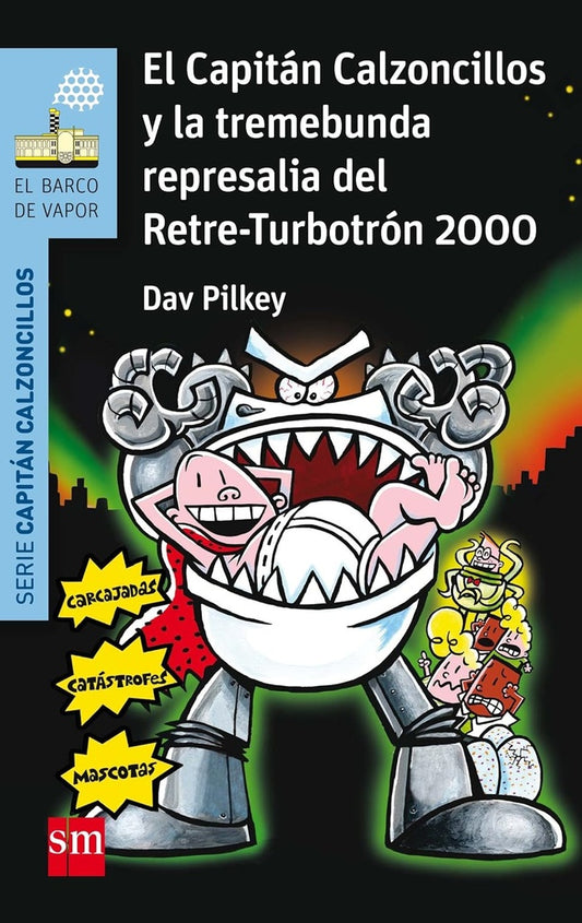 El Capitán Calzoncillos y la tremebunda represalia del Retre-Turbotrón 2000 (15) | DAV PILKEY