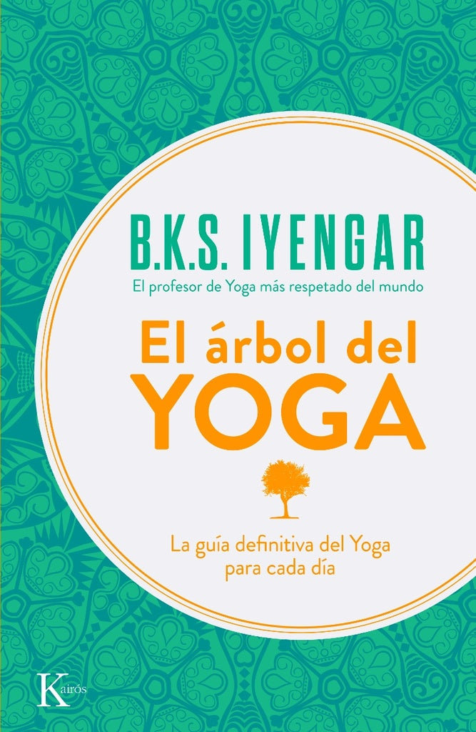 El árbol del yoga | B.K.S. IYENGAR