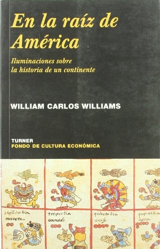 EN LA RAIZ DE AMERICA | WILLIAMS CARLOS WILLIAM