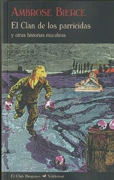 El clan de los parricidas | Ambrose Bierce