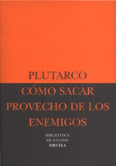 COMO SACAR PROVECHO DE LOS ENEMIGOS | PLUTARCO