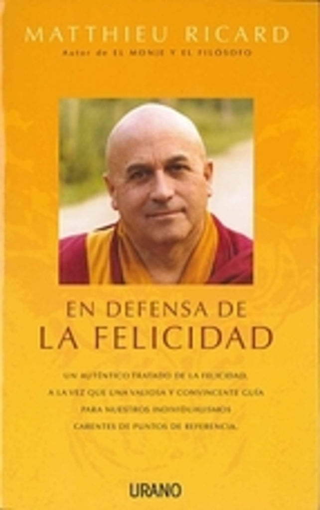 EN DEFENSA DE LA FELICIDAD | MATTHIEU RICARD