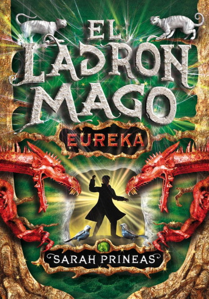 ¡Eureka! El ladrón mago  | SARAH PRINEAS