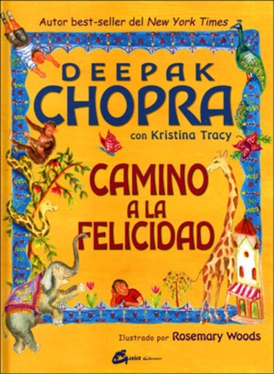 CAMINO A LA FELICIDAD | Deepak Chopra