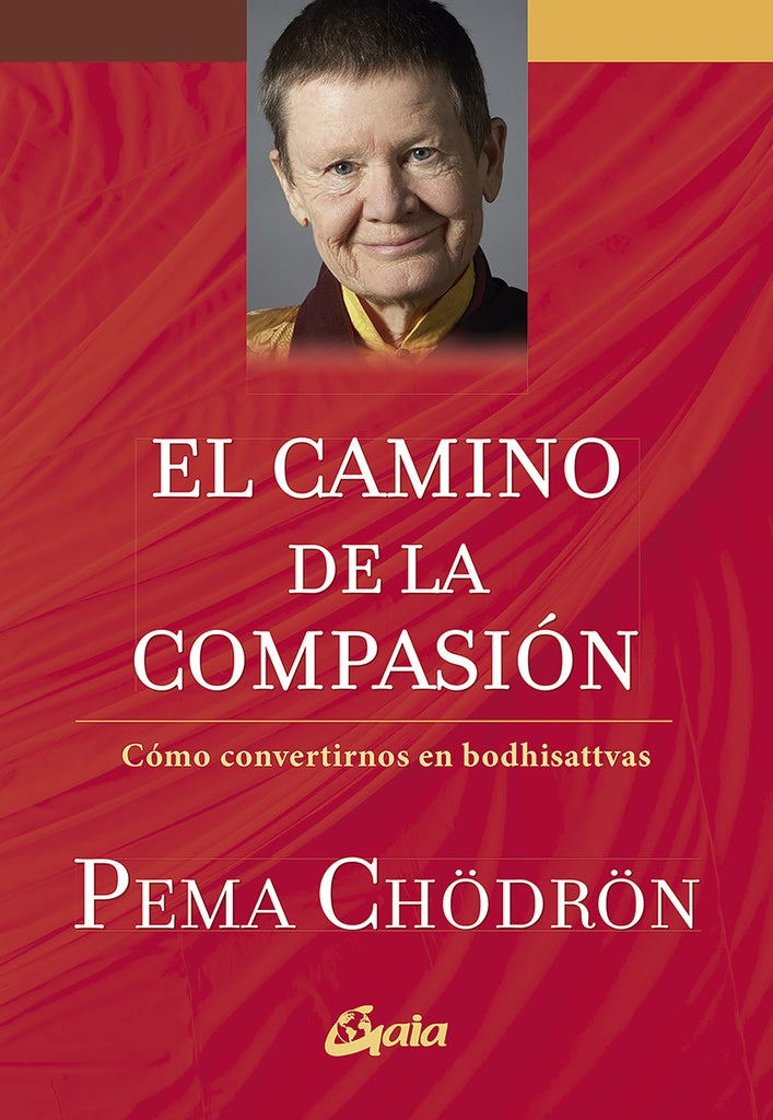 El camino de la compasión | PEMA CHODRON