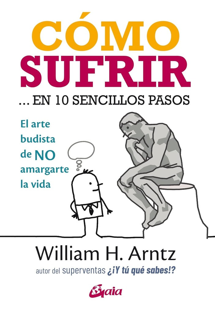 Cómo sufrir... en 10 sencillos pasos | William H. Arntz