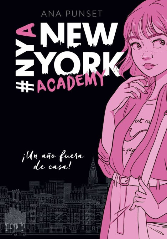 ¡Un año fuera de casa! (Serie New York Academy 1) | ANA PUNSET