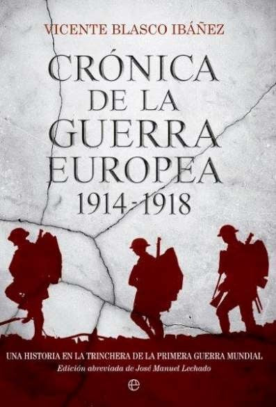 CRONICA DE LA GUERRA EUROPEA 1914 - 1918 | VICENTE BLASCO IBAÑEZ