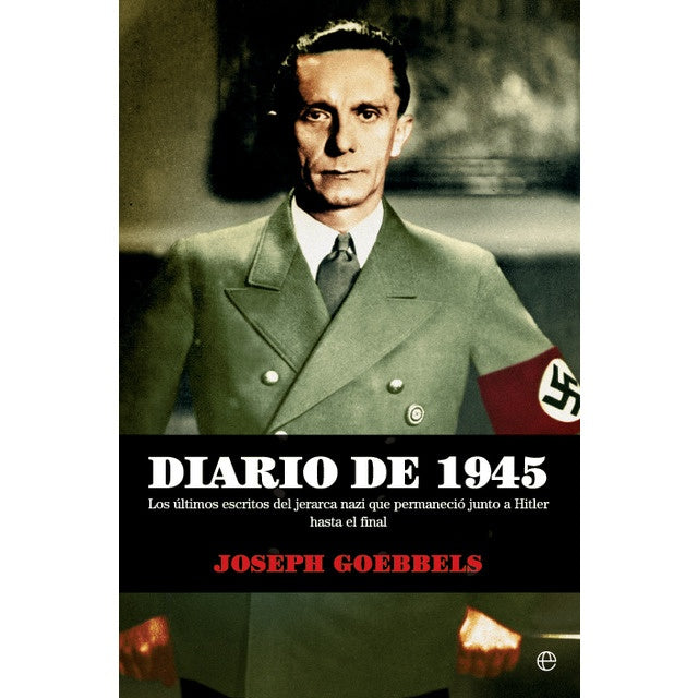 Diario de 1945 | JOSEPH GOEBBELS